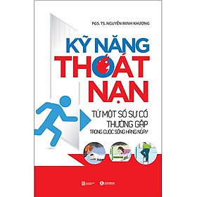 Kỹ Năng Thoát Nạn Từ Một Số Sự Cố Thường Gặp Trong Cuộc Sống Hàng Ngày