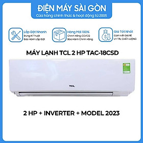 Mua Máy lạnh TCL Inverter 2 HP TAC-18CSD/XA77 - HÀNG CHÍNH HÃNG - CHỈ GIAO HCM