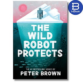 Sách tiếng Anh - The Wild Robot Protects (The Wild Robot 3)