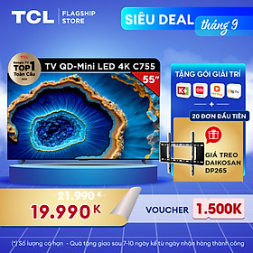 TCL 55C755 QD-Mini LED 4K TV - Tivi 55inch - Hàng chính hãng - Bảo hành 2 năm