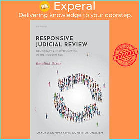 Hình ảnh Sách - Responsive Judicial Review - Democracy and Dysfunction in the Modern Ag by Rosalind Dixon (UK edition, hardcover)