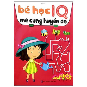 [Download Sách] Bé Học IQ - Mê Cung Huyền Ảo (Tái Bản)