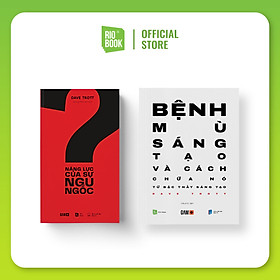 Bộ sách SÁNG TẠO CÙNG BẬC THẦY DAVE TROTT (Bệnh mù sáng tạo và cách chữa nó + Năng lực của sự ngu ngốc)