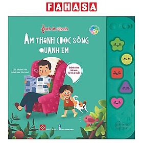 Sách Âm Thanh - Âm Thanh Cuộc Sống Quanh Em (Tái Bản)