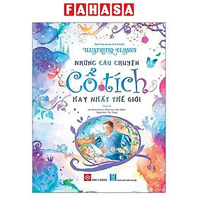 Illustrated Classics - Những Câu Chuyện Cổ Tích Hay Nhất Thế Giới