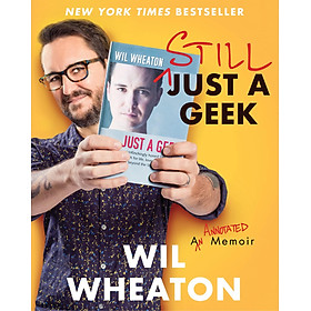 Still Just A Geek: An Annotated Memoir