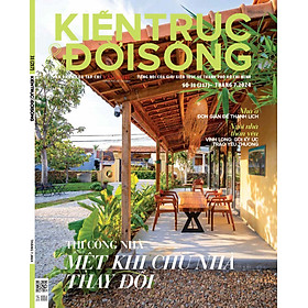 Tạp chí Kiến Trúc và Đời Sống số 217 (Tháng 7-2024) _ Thi công nhà: Mệt khi chủ nhà thay đổi - Chif Guillebeau