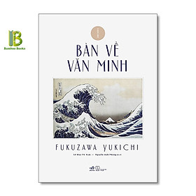 Hình ảnh Sách - Bàn Về Văn Minh - Fukuzawa Yukichi - Nhã Nam