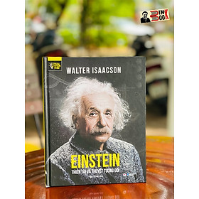 Hình ảnh (Bộ sách những trí tuệ vĩ đại) [Bìa cứng in 4 màu có minh họa] EINSTEIN – Thiên tài và thuyết tương đối - Walter Isaacson – Tân Việt books