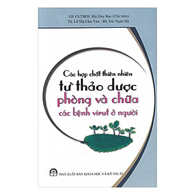 Các Hợp Chất Thiên Nhiên Từ Thảo Dược Phòng Và Chữa Các Bệnh Virut Ở Người