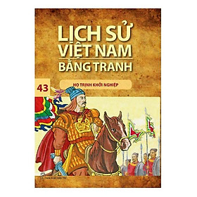 Hình ảnh Lịch Sử Việt Nam Bằng Tranh (Tập 43): Họ Trịnh Khởi Nghiệp