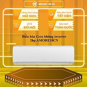 Mua Máy lạnh Gree 1 chiều 2 HP AMORE18CN - Hàng chính hãng - Chỉ giao HCM