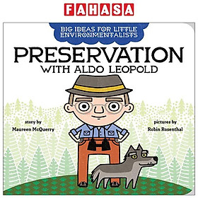 Big Ideas For Little Environmentalists: Preservation With Aldo Leopold