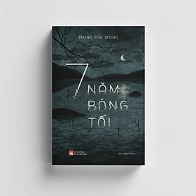 7 Năm Bóng Tối (Tác giả: Jeong You Jeong) - 