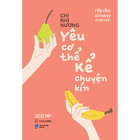 Yêu Cơ Thể, Kể Chuyện Kín (bản thường và bản đặc biệt)