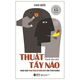 Hình ảnh Thuật Tẩy Não - Nghệ Thuật Thao Túng Và Kiểm Soát Tâm Lý Đối Phương