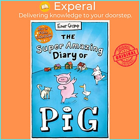 Sách - The Super Amazing Diary of Pig: Colour Edition by Emer Stamp (UK edition, paperback)