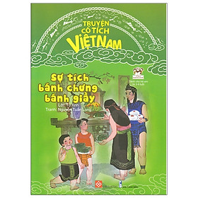 Hình ảnh Truyện Cổ Tích Việt Nam - Sự Tích Bánh Chưng Bánh Giầy (Tái Bản 2020)