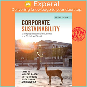 Sách - Corporate Sustainability - Managing Responsible Business in a Globalised  by Arno Kourula (UK edition, paperback)