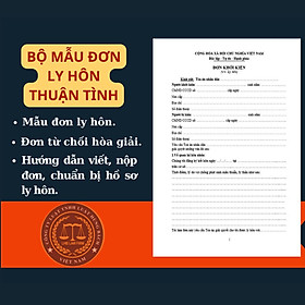 Mẫu đơn ly hôn thuận tình chuẩn mới nhất + Tài liệu Luật sư hướng dẫn cách