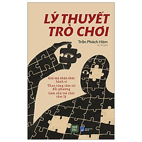 Lý Thuyết Trò Chơi - Tác Giả Trần Phách Hàm (1980 Books)