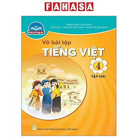 Vở Bài Tập Tiếng Việt 4 – Tập 2 (Chân Trời Sáng Tạo) (2023)