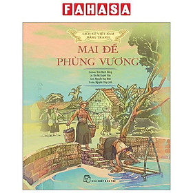 Lịch Sử Việt Nam Bằng Tranh - Mai Đế-Phùng Vương - Bản Màu