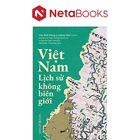 Việt Nam Lịch Sử Không Biên Giới