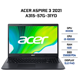 Laptop Acer Aspire 3 A315-57G-31YD NX.HZRSV.008 (Core i3-1005G1/ 4GB DDR4 2666MHz/ 256GB SSD M.2 PCIE/ MX330 2GB GDDR5/ 15.6 FHD/ Win10) - Hàng Chính Hãng