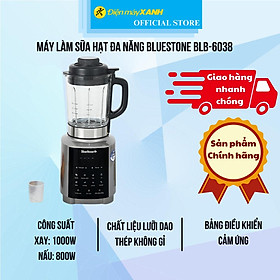 Mua Máy làm sữa hạt đa năng BlueStone BLB-6038 - Hàng Chính Hãng