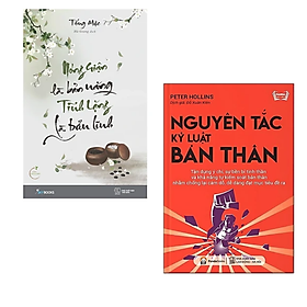 Combo 2 cuốn sách Tư Duy - Kĩ Năng Sống : Nóng Giận Là Bản Năng , Tĩnh Lặng Là Bản Lĩnh + Nguyên Tắc Kỷ Luật Bản Thân ( tái bản 2021)