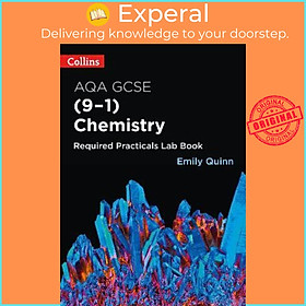 Sách - AQA GCSE Chemistry (9-1) Required Practicals Lab Book by Emily Quinn (UK edition, paperback)
