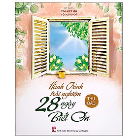 Hành trình trải Nghiệm 28 Ngày Biết Ơn - NXB Phụ Nữ