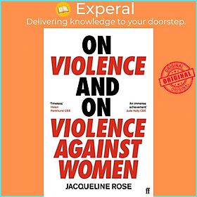 Sách - On Violence and On Violence Against Women by Jacqueline Rose (UK edition, paperback)