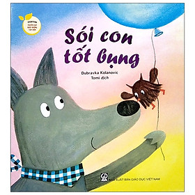 [Download Sách] Storytime - Truyện Hay Nuôi Dưỡng Tâm Hồn - Sói Con Tốt Bụng