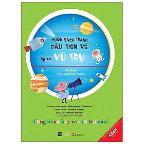 Sách Tranh Đầu Tiên Về - Vũ Trụ