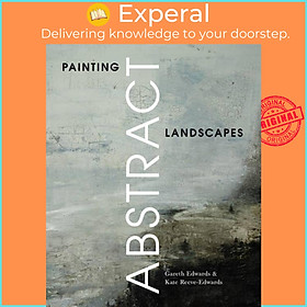 Sách - Painting Abstract Landscapes by Kate Reeve-Edwards (UK edition, paperback)