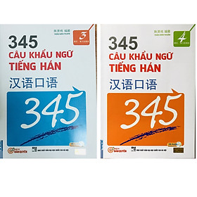 Combo 2 Cuốn 345 Câu Khẩu Ngữ Tiếng Hán Tập 3 + Tập 4 (Bản Tiếng Việt)