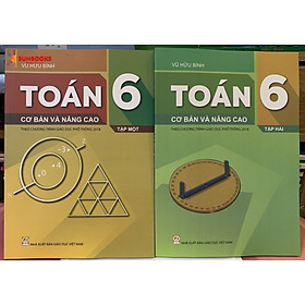 Sách – Toán 6 cơ bản và nâng cao ( tập 1 + tập 2)