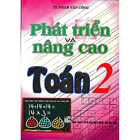 Phát Triển Và Nâng Cao Toán Lớp 2 - Theo Chương Trình Giáo Dục Phổ Thông Mới - Hồng Ân