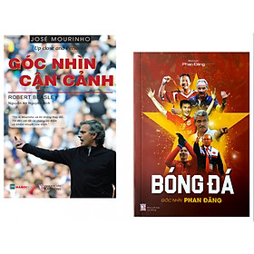 Nơi bán Combo Phan Đăng - Góc nhìn bóng đá;  Jose Mourinho - Góc nhìn cận cảnh - Giá Từ -1đ