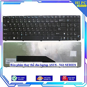 Bàn phím thay thế cho laptop ASUS - N61 SERIES - Hàng Nhập Khẩu 