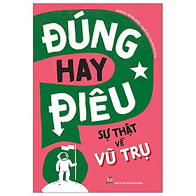 Đúng Hay Điêu - Sự Thật Về Vũ Trụ