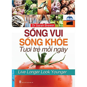 Sách - Sống Vui Sống Khỏe - Tươi Trẻ Mỗi Ngày - First News