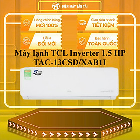 TAC-13CSD/XAB1I - Máy lạnh TCL Inverter 1.5 HP TAC-13CSD/XAB1I - HÀNG CHÍNH HÃNG - GIAO HCM