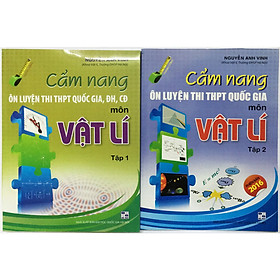 Cẩm Nang Ôn Luyện Thi THPT Quốc Gia Đại Học Cao Đẳng Môn Vật Lí (2 tập) (tặng kèm 2 bookmark như hình)