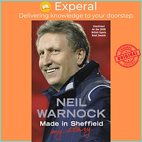 Hình ảnh Sách - Made in Sheffield: Neil Warnock - My Story by Neil Warnock (UK edition, paperback)
