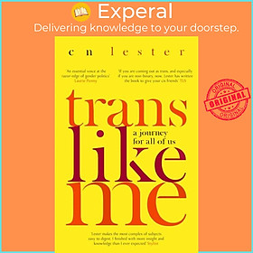 Sách - Trans Like Me - 'An essential voice at the razor edge of gender politics' by C. N. Lester (UK edition, paperback)