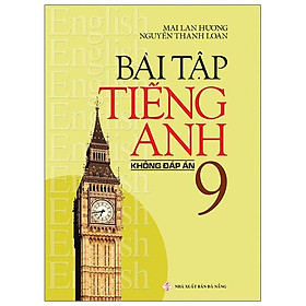 Sách Bài Tập Tiếng Anh 9 - Không Đáp Án (Tái Bản 2020)