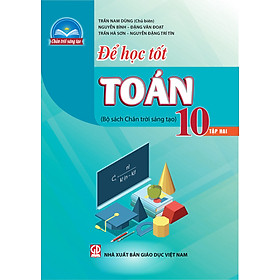 Để học tốt Toán 10 Bộ sách Chân trời sáng tạo